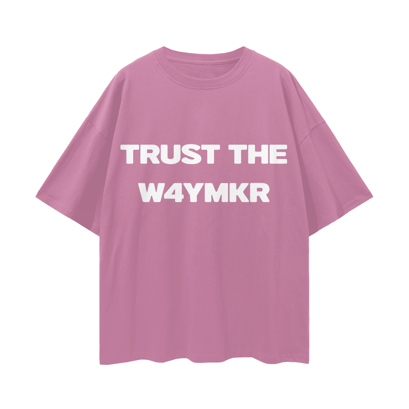 TRUST THE W4YMKR (SHIRT)