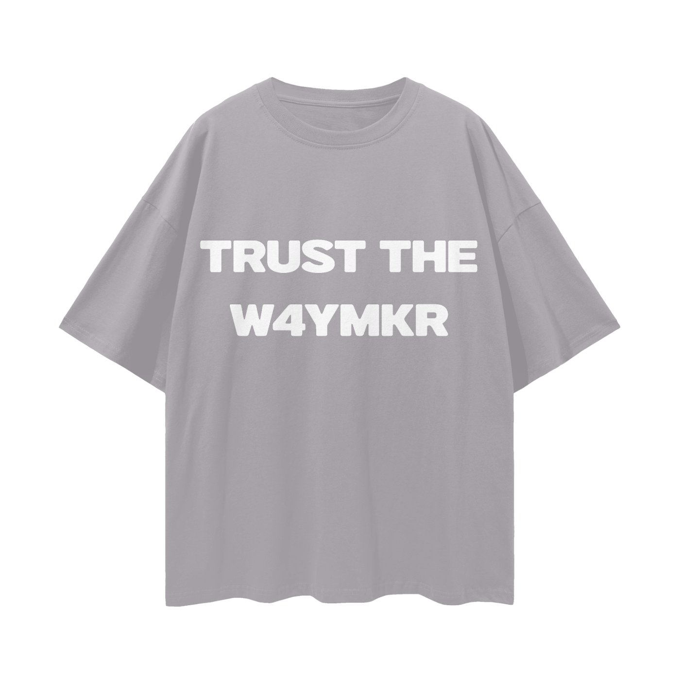 TRUST THE W4YMKR (SHIRT)